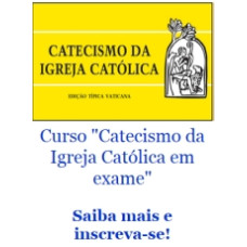 Curso "Catecismo da Igreja Católica em exame" 